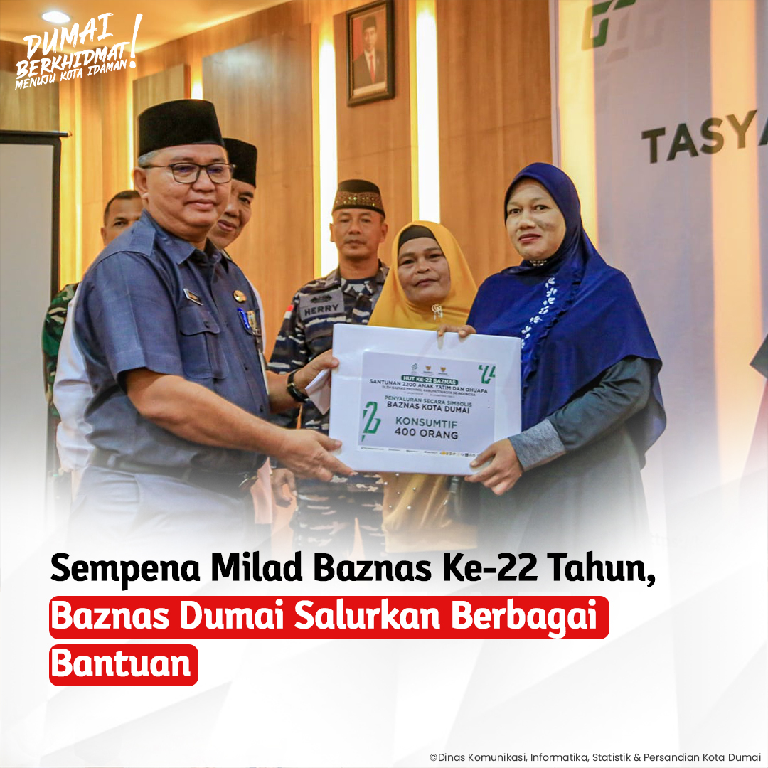 Sempena Milad Baznas Ke-22 Tahun, Baznas Dumai Salurkan Berbagai Bantuan