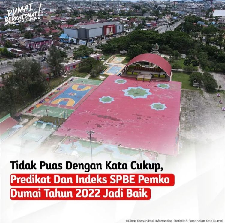 Tidak Puas Dengan Kata Cukup, Predikat Dan Indeks SPBE Pemko Dumai Tahun 2022 Jadi Baik