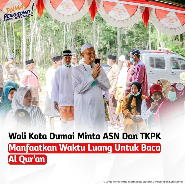 Wali Kota Dumai Minta ASN Dan TKPK  Manfaatkan Waktu Luang Untuk Baca Al Qur'an