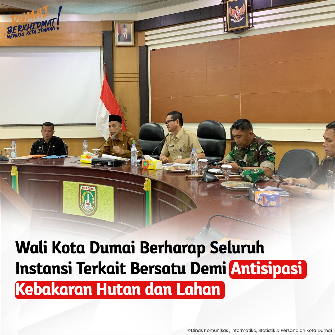 Wali Kota Dumai Berharap Seluruh Instansi Terkait Bersatu Demi Antisipasi Kebakaran Hutan dan Lahan