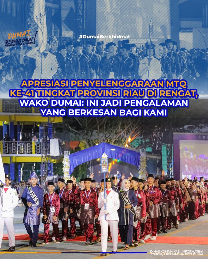 Apresiasi Penyelenggaraan MTQ ke-41 Tingkat Provinsi Riau di Rengat, Wako Dumai: Ini Jadi Pengalaman yang Berkesan Bagi Kami