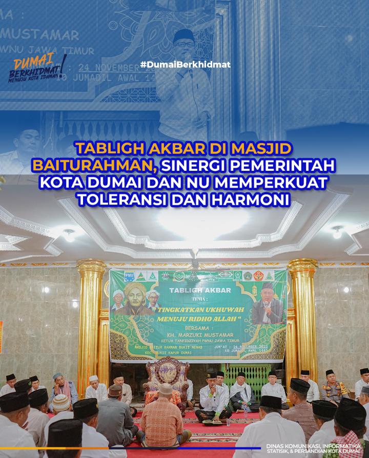 Tabligh Akbar di Masjid Baiturahman : Sinergi Pemerintah Kota Dumai dan NU Memperkuat Toleransi dan Harmoni
