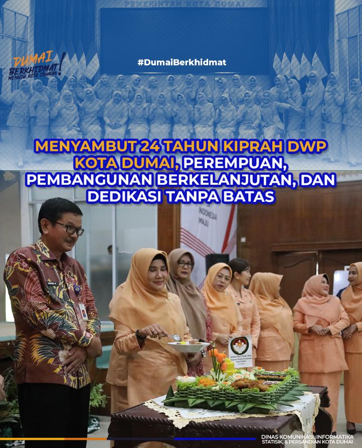Menyambut 24 Tahun Kiprah DWP Kota Dumai: Perempuan, Pembangunan Berkelanjutan, dan Dedikasi Tanpa Batas
