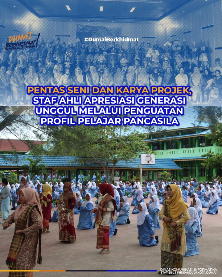 Pentas Seni dan Karya Projek: Staf Ahli Apresiasi Generasi Unggul Melalui Penguatan Profil Pelajar Pancasila