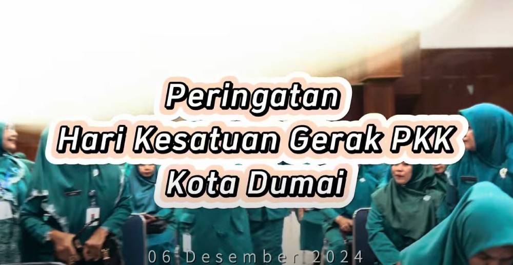 Peringatan Hari Kesatuan Gerak PKK ke-52, di Gedung Sri Bunga Tanjung Dumai Th. 2024