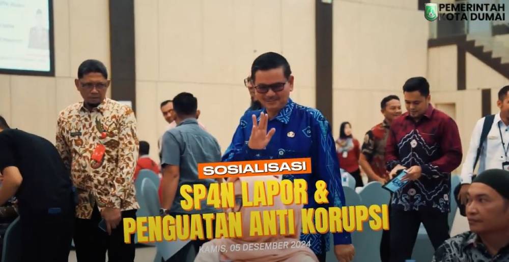 SOSIALISASI SP4N LAPOR & PENGUATAN ANTI KORUPSI, DI HOTEL MAXONE DUMAI TH 2024