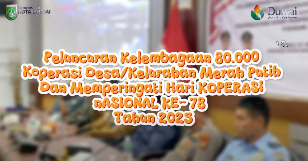 Zoom Peluncuran Kelembagaan 80.000 Koperasi Desa/Kelurahan Merah Putih Kota Dumai Th.2025