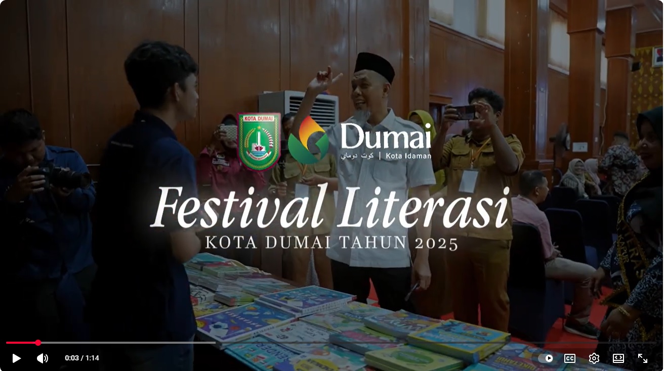 Festival Literasi Kota Dumai 2025 : Wujudkan Generasi Cerdas, Berakhlak, dan Gemar Membaca