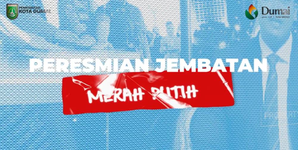  Peresmian Jembatan Merah Putih Di Kota Dumai Tahun 2026